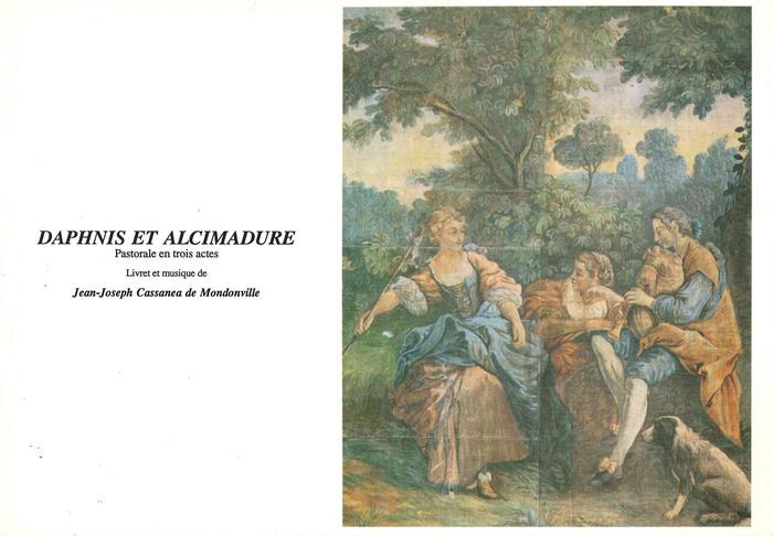 Daphnis et Alcimadure. Pastorale en trois actes. Livre et musique Jean-Joseph Cassanea de Mondonville (BIB-0011360)