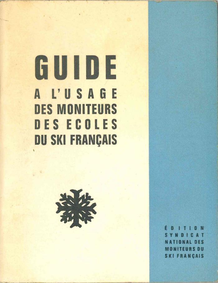 Guide à l'usage des moniteurs des écoles du ski français (BIB-1800233)